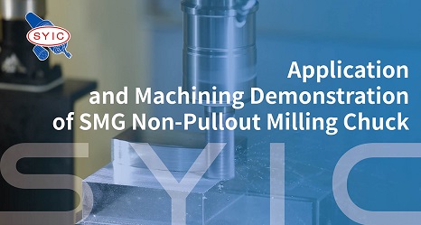 proimages/video/Tool_Holder_Series/Application_and_Machining_Demonstration_of_SMG_Non-Pullout_Milling_Chuck-EN-cover.jpg